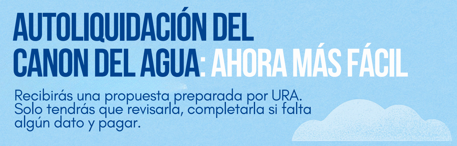 URA enviar&aacute; propuestas de autoliquidaci&oacute;n del canon del agua para facilitar el tr&aacute;mite a las y los usuarios